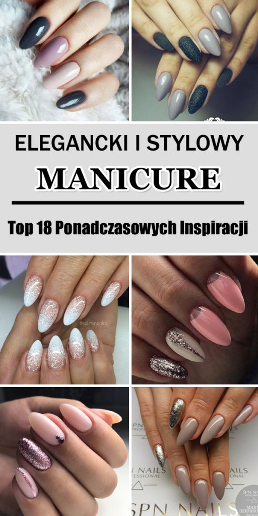 Elegancki I Stylowy Manicure Top Ponadczasowych Inspiracji